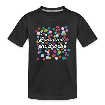 Lose dich ens dröcke et cela au carnaval - T-shirt bio Premium Enfant - noir - Devant