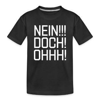 Nein! Doch! Ohh! - Kinder Premium Bio T-Shirt - Schwarz - Vorne