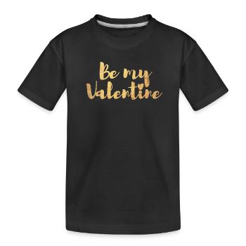 Be my Valentine Valentine's Day Love Heart I love you - Kids' Premium Organic T-Shirt - black - Front