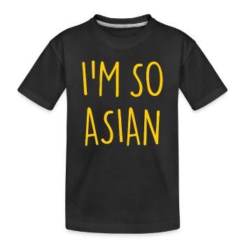 I'M SO ASIAN Asian Asia - Kids' Premium Organic T-Shirt - black - Front