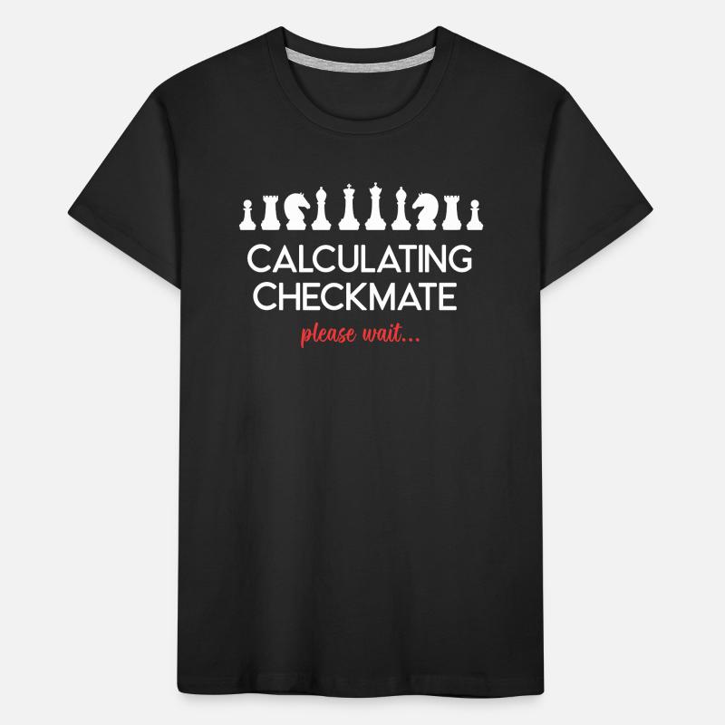 Chess - Calculating Checkmate, please wait... Kids' Premium Organic T-Shirt