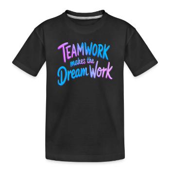 Teamwork makes the dream work - Kinder Premium Bio T-Shirt - Schwarz - Vorne