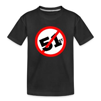 51. Bundesstaat Auf keinen Fall - Kinder Premium Bio T-Shirt - Schwarz - Vorne