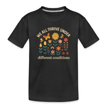 We thrive in different conditions - Kids' Premium Organic T-Shirt - black - Front