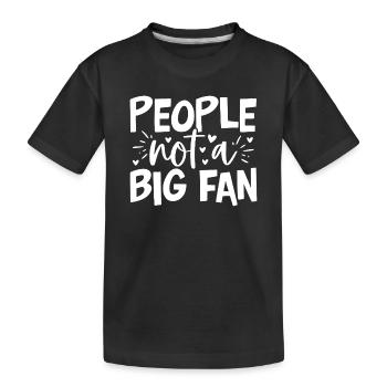 Menschen sind kein großer Fan - Introvertierter Humor - Kinder Premium Bio T-Shirt - Schwarz - Vorne