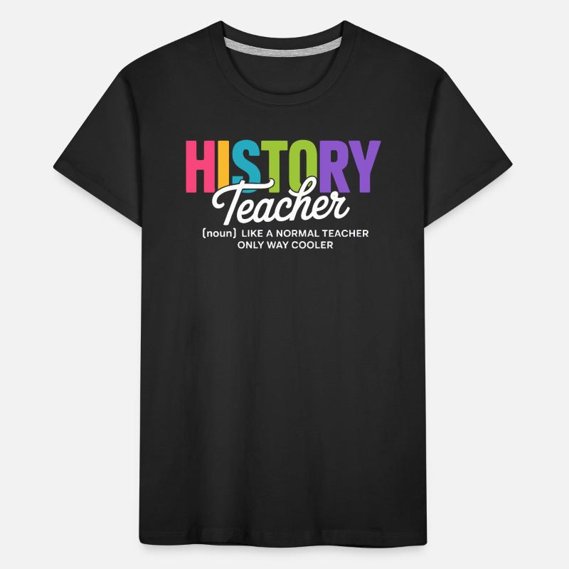 Geschichtslehrer-Zitat mit buntem Text Kinder Premium Bio T-Shirt