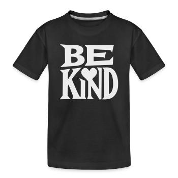 Be kind slogan with heart - Kids' Premium Organic T-Shirt - black - Front