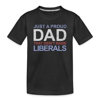 Seulement un père fier qui n’a pas élevé de libéraux - T-shirt bio Premium Enfant - noir - Devant