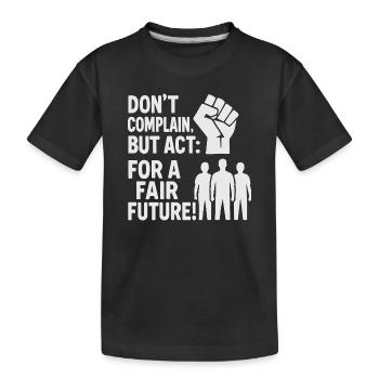 Acting for a fair future - Kids' Premium Organic T-Shirt - black - Front