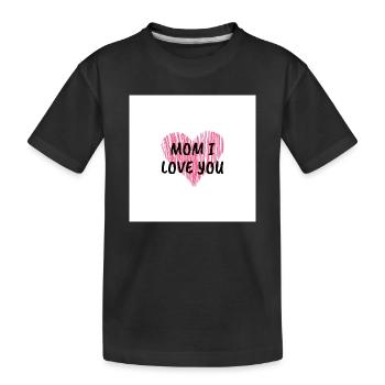 Mom I love U - Kids' Premium Organic T-Shirt - black - Front