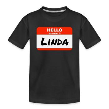 Hello My Name Is Linda Label Name Tag - Kids' Premium Organic T-Shirt - black - Front