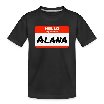 Bonjour, je m’appelle Alana Étiquette Nom Étiquette - T-shirt bio Premium Enfant - noir - Devant