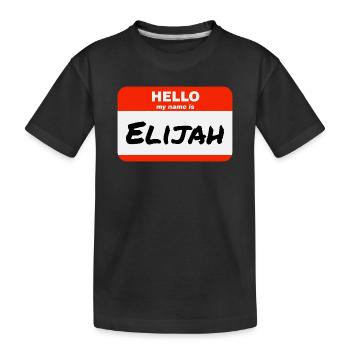 Hello My Name Is Elijah Etikett Namensschild - Kinder Premium Bio T-Shirt - Schwarz - Vorne