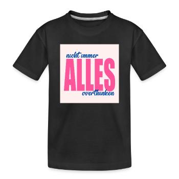 Nachdenklich Sprüche Gedanken - Kinder Premium Bio T-Shirt - Schwarz - Vorne