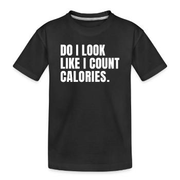 funny bodybuilder Do I Look Like I Count Calories  - Kids' Premium Organic T-Shirt - black - Front
