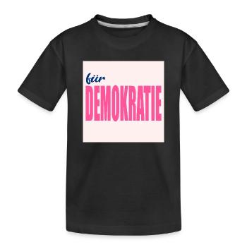 FÜR DEMOKRATIE WERTE - Kinder Premium Bio T-Shirt - Schwarz - Vorne