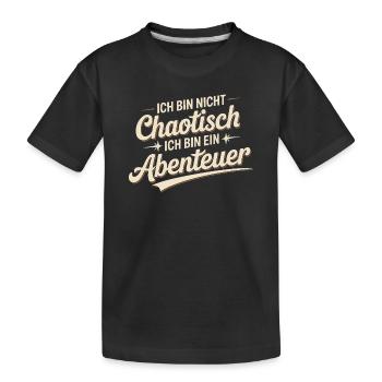 Je ne suis pas chaotique, je suis une aventure - T-shirt bio Premium Enfant - noir - Devant