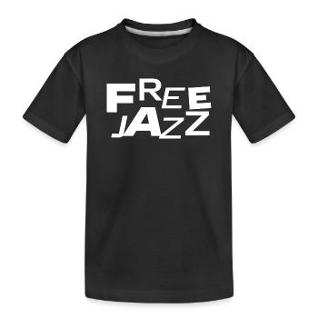 Free Jazz Bold Typografie - Kinder Premium Bio T-Shirt - Schwarz - Vorne