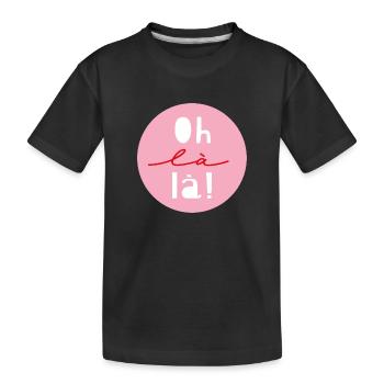 « Oh là là » - T-shirt bio Premium Enfant - noir - Devant