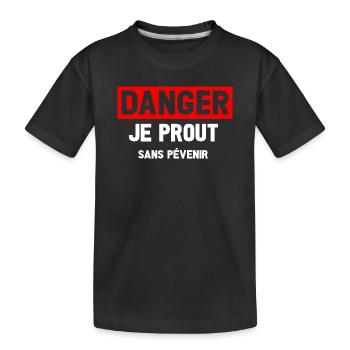 Danger Prout ohne Vorwarnung - Kinder Premium Bio T-Shirt - Schwarz - Vorne