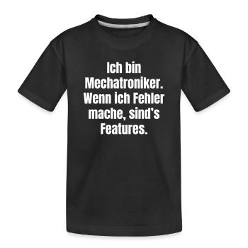 Ich bin Mechatroniker – Fehler sind Features - Kinder Premium Bio T-Shirt - Schwarz - Vorne