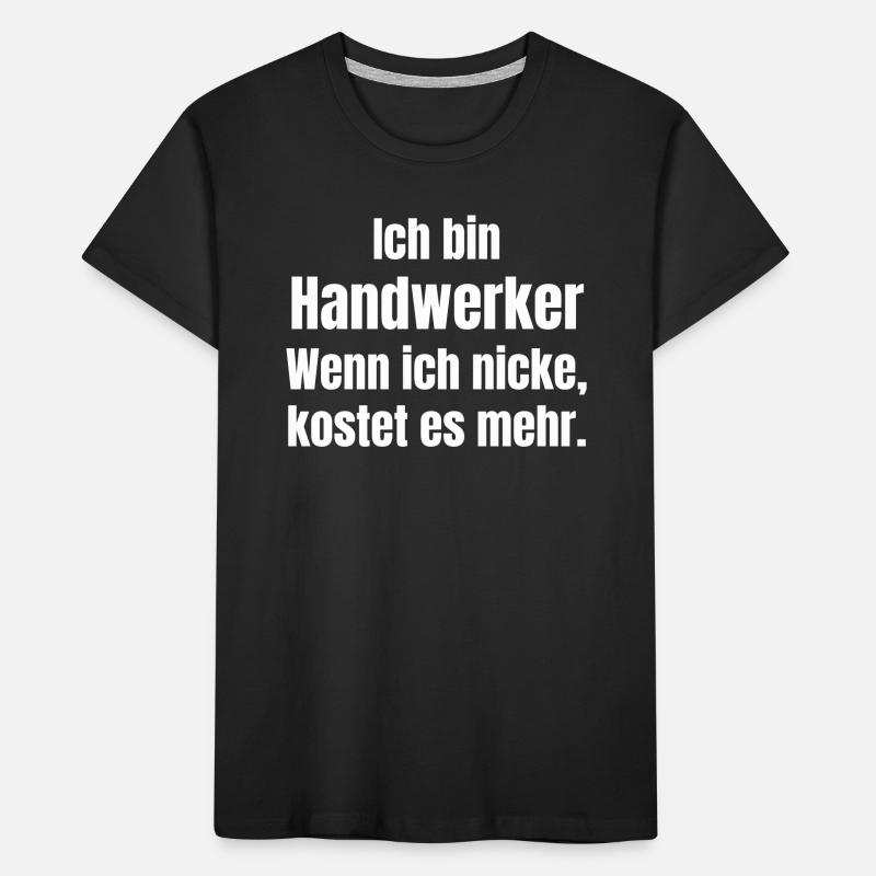 Ich bin Handwerker Spruch Kinder Premium Bio T-Shirt