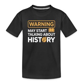 Historiker warnen davor, über Geschichte zu sprechen - Kinder Premium Bio T-Shirt - Schwarz - Vorne