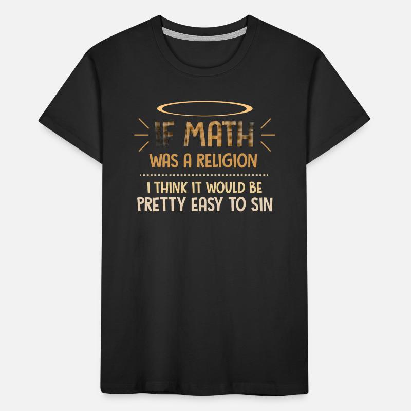 Math Nerd Students University Professor Mathematics Kids' Premium Organic T-Shirt