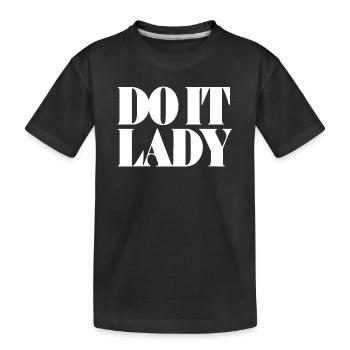 do it lady - weiß - Kinder Premium Bio T-Shirt - Schwarz - Vorne