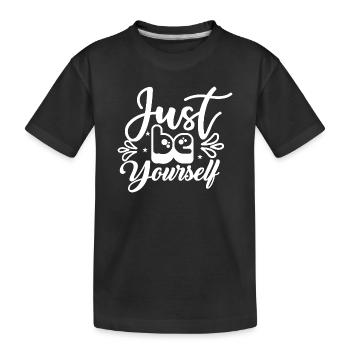 Just_Be_Yourself- - Kids' Premium Organic T-Shirt - black - Front