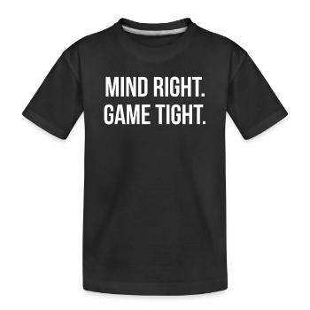 MIND RIGHT. GAME TIGHT. | Greyline Official - Kids' Premium Organic T-Shirt - black - Front