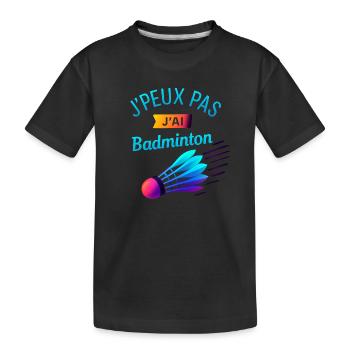 Jpeux Pas Jai Badminton - T-shirt bio Premium Enfant - noir - Devant