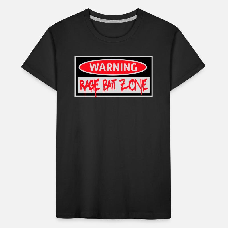 Warning Rage Bait Caution Zone Sign Fun Warning Kids' Premium Organic T-Shirt