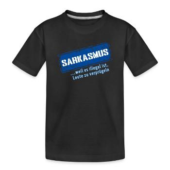 Sarkasmus – …weil es illegal ist (Fun) - Kinder Premium Bio T-Shirt - Schwarz - Vorne