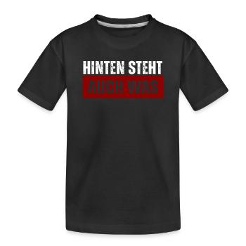 Hinten Steht Auch Was - Kinder Premium Bio T-Shirt - Schwarz - Vorne