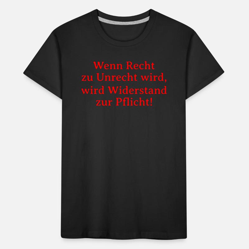 Recht zu Unrecht wird, wird Widerstand zur Pflicht Kinder Premium Bio T-Shirt