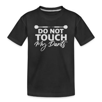 Do Not Touch My Darts Warnung Dartspieler Humor - Kinder Premium Bio T-Shirt - Schwarz - Vorne
