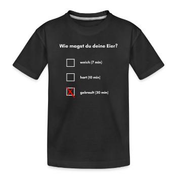 Comment aimes-tu tes œufs ? - T-shirt bio Premium Enfant - noir - Devant