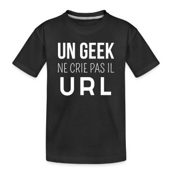 Un geek ne crie pas il url - humour geek - T-shirt bio Premium Enfant - noir - Devant