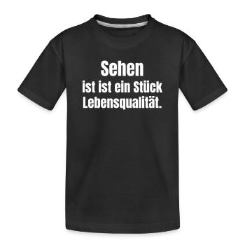 Sehen ist Lebensqualität - Kinder Premium Bio T-Shirt - Schwarz - Vorne
