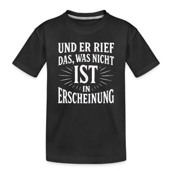 Et il fit surgir ce qui n’est pas - T-shirt bio Premium Enfant - noir - Devant