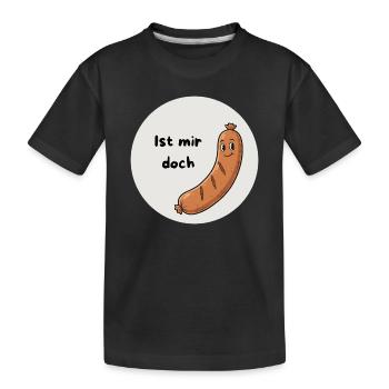 Ist mir doch Wurst - Kinder Premium Bio T-Shirt - Schwarz - Vorne