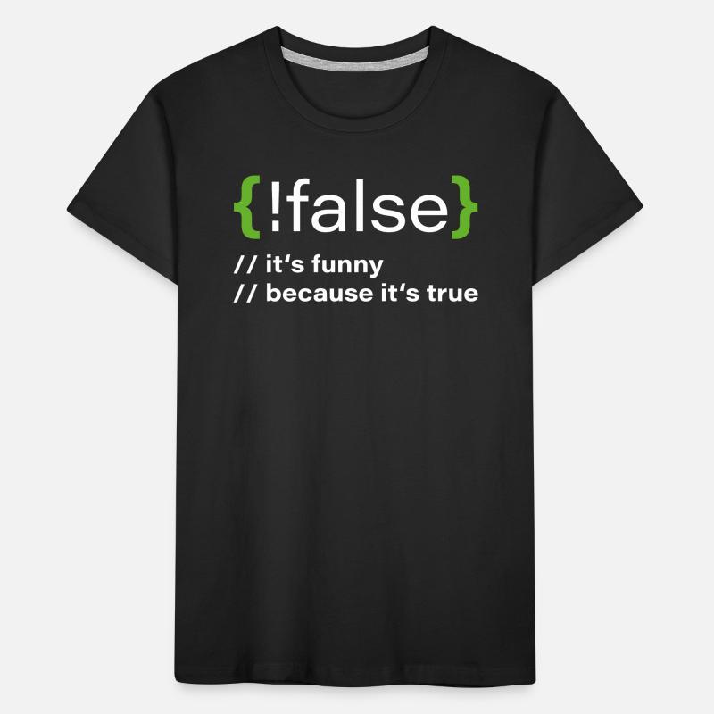 false – Funny programmer saying Kids' Premium Organic T-Shirt