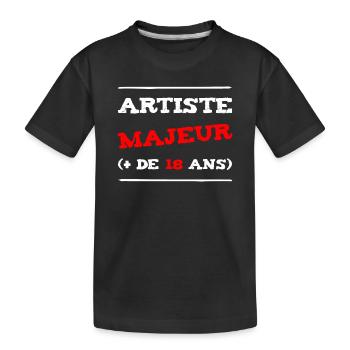 ARTISTE MAJEUR (+ DE 18 ANS) !  - T-shirt bio Premium Enfant - noir - Devant