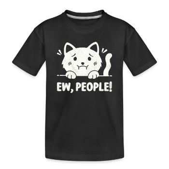 Ew, People! - Kids' Premium Organic T-Shirt - black - Front