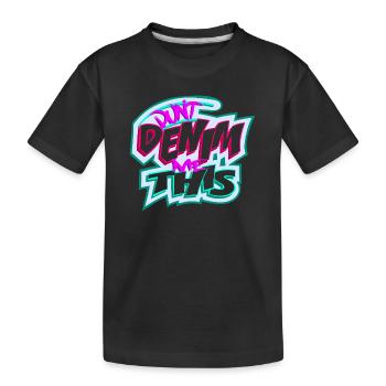 Verwandle mich nicht in Jeans - Kinder Premium Bio T-Shirt - Schwarz - Vorne