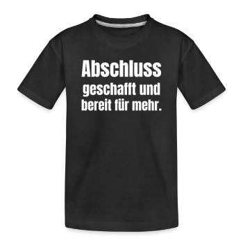 Remise des diplômes terminée et prête pour la suite - T-shirt bio Premium Enfant - noir - Devant