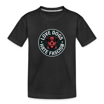J’aime les chiens, je déteste le fascisme - Produits dérivés antifascistes - T-shirt bio Premium Enfant - noir - Devant