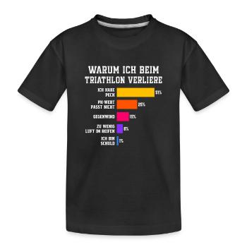 Warum ich beim Triathlon verliere Triathlon - Kinder Premium Bio T-Shirt - Schwarz - Vorne