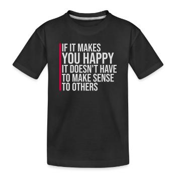 Si ça te rend heureux, sens les autres, Spruch Glück Frei - T-shirt bio Premium Enfant - noir - Devant